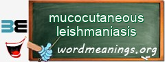 WordMeaning blackboard for mucocutaneous leishmaniasis